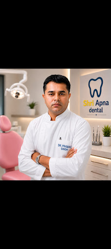 Dr. Prabhu Singh at Shri Apna Dental clinic